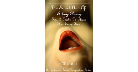 May 7, 2020 · Secret #5: Use Your Fingers. Fingering can bring a whole new level of pleasure to cunnilingus. When it comes to making a woman orgasm, there are two main spots to hit: the clitoris and the G-spot ... . The art of pussy eating
